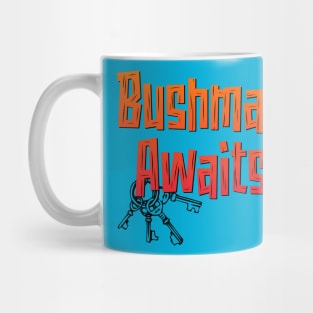 Bushman Awaits Mug